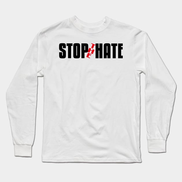 Stop the Hate Long Sleeve T-Shirt by flyinghigh5